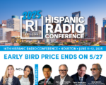 Hispanic Radio Conference’s Best Price Ends After Memorial Day