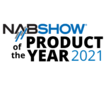 ‘Product of the Year’ Awards Returns for the 2022 NAB Show