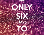 only-six-days-to-go