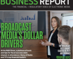 Broadcast Media’s Dollar Drivers: Our Summer 2022 Spotlight